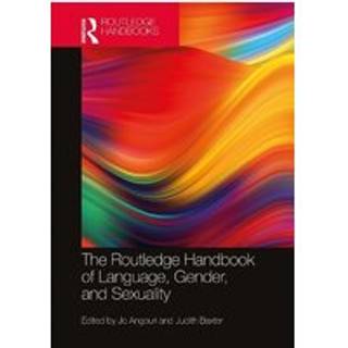 The Routledge Handbook of Language, Gender, and Sexuality
