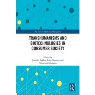 Transhumanisms and Biotechnologies in Consumer Society