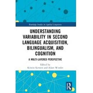 Understanding Variability in Second Language Acquisition, Bilingualism, and Cognition (4, 2024) |