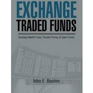 Exchange Traded Funds Sovereign Wealth Funds, Transfer Pricing, & Cyber Crimes