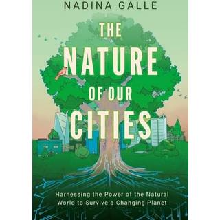 The Nature of Our Cities