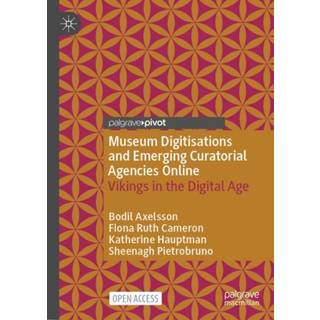 Museum Digitisations and Emerging Curatorial Agencies Online