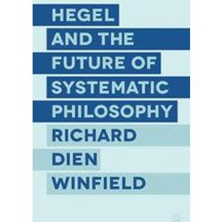 Hegel and the Future of Systematic Philosophy