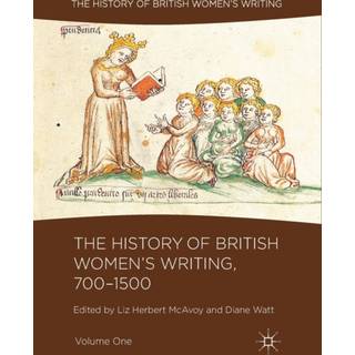 The History of British Women's Writing, 700-1500