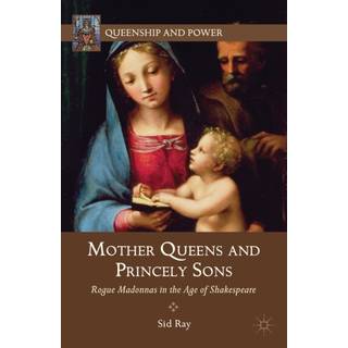 Mother Queens and Princely Sons