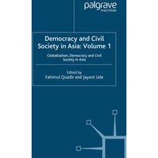 Democracy and Civil Society in Asia: Volume 1