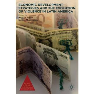 Economic Development Strategies and the Evolution of Violence in Latin America