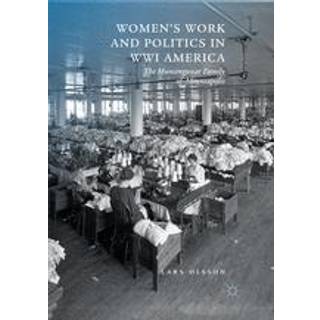 Women's Work and Politics in WWI America