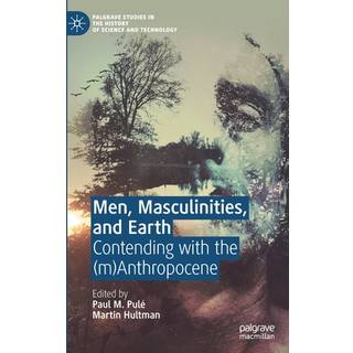 Men, Masculinities, and Earth