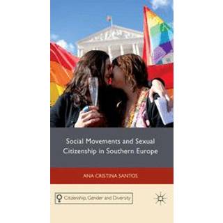 Social Movements and Sexual Citizenship in Southern Europe