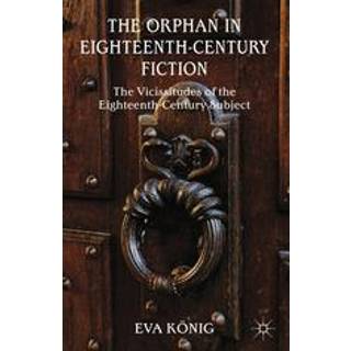 The Orphan in Eighteenth-Century Fiction