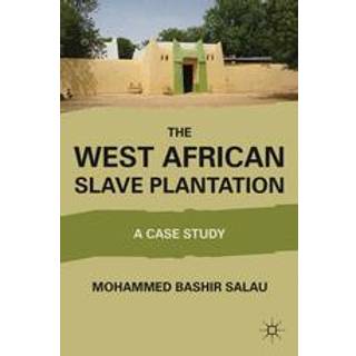 The West African Slave Plantation