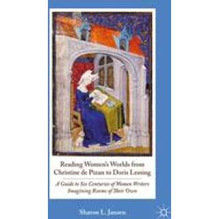 Reading Women's Worlds from Christine de Pizan to Doris Lessing