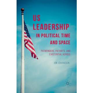 US Leadership in Political Time and Space