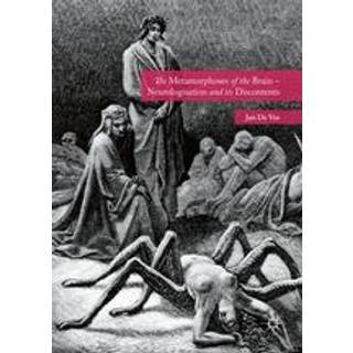 The Metamorphoses of the Brain – Neurologisation and its Discontents