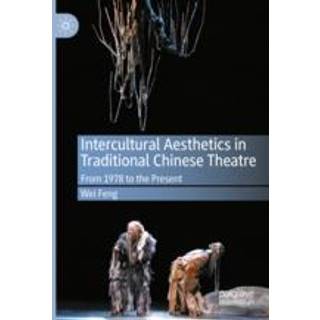 Intercultural Aesthetics in Traditional Chinese Theatre