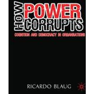 How Power Corrupts