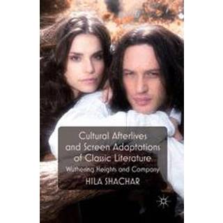 Cultural Afterlives and Screen Adaptations of Classic Literature