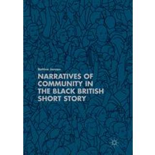Narratives of Community in the Black British Short Story