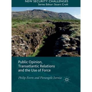 Public Opinion, Transatlantic Relations and the Use of Force