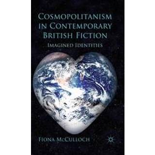 Cosmopolitanism in Contemporary British Fiction