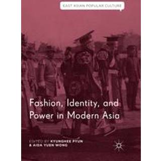 Fashion, Identity, and Power in Modern Asia