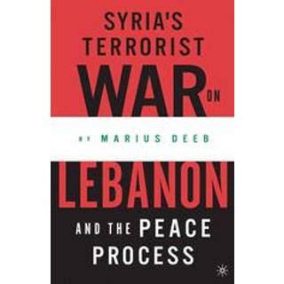 Syria’s Terrorist War on Lebanon and the Peace Process