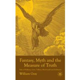 Fantasy, Myth and the Measure of Truth