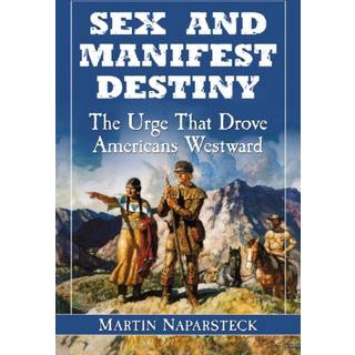Sex and Manifest Destiny