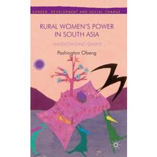 Rural Women’s Power in South Asia: