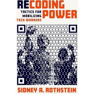 Recoding Power (3, 2023) | Sidney A. Rothstein