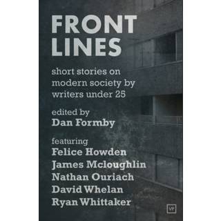 Front Lines: Short Stories on Modern Society by Writers Under 25