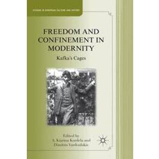 Freedom and Confinement in Modernity