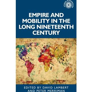 Empire and Mobility in the Long Nineteenth Century