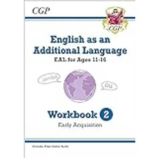 English as an Additional Language (EAL) for Ages 11-16 - Workbook 2 (Early Acquisition)