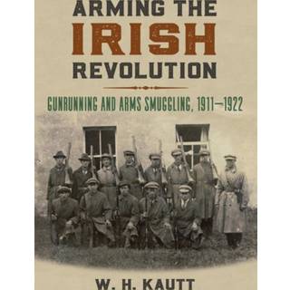 Arming the Irish Revolution