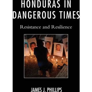Honduras in Dangerous Times