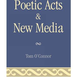 Poetic Acts & New Media