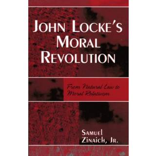 John Locke's Moral Revolution