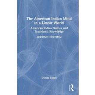 The American Indian Mind in a Linear World