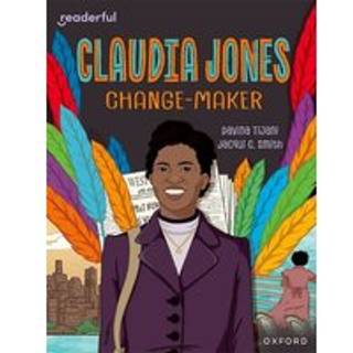 Readerful Independent Library: Oxford Reading Level 18: Claudia Jones: Change-maker