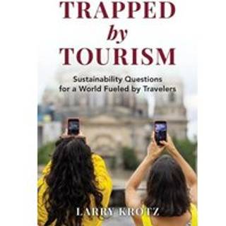 Trapped by Tourism