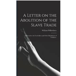 A Letter on the Abolition of the Slave Trade