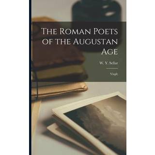 The Roman Poets of the Augustan Age
