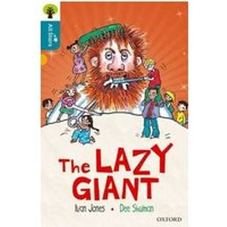 Oxford Reading Tree All Stars: Oxford Level 9 The Lazy Giant