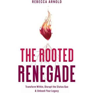 The Rooted Renegade