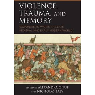 Violence, Trauma, and Memory