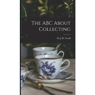 The ABC About Collecting [microform]
