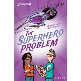 Readerful Independent Library: Oxford Reading Level 18: The Superhero Problem