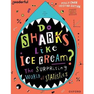 Readerful Independent Library: Oxford Reading Level 19: Do Sharks Like Ice Cream?: The Surprising World of Statistics